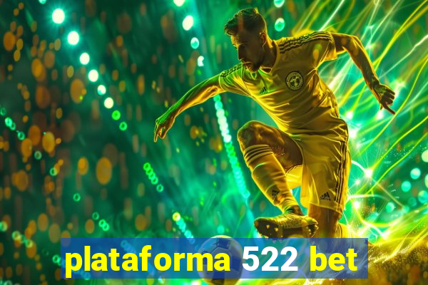 plataforma 522 bet